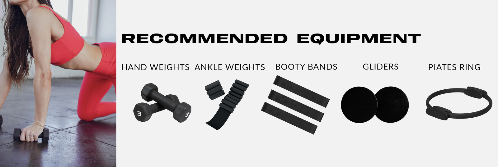 recommended equipment with trainer in red athletic wear on right hand side and equipment listed on the left in this order 3lb hand weights 2lb bala ankle weights booty bands gliders and pilates ring click this to buy on amazon store